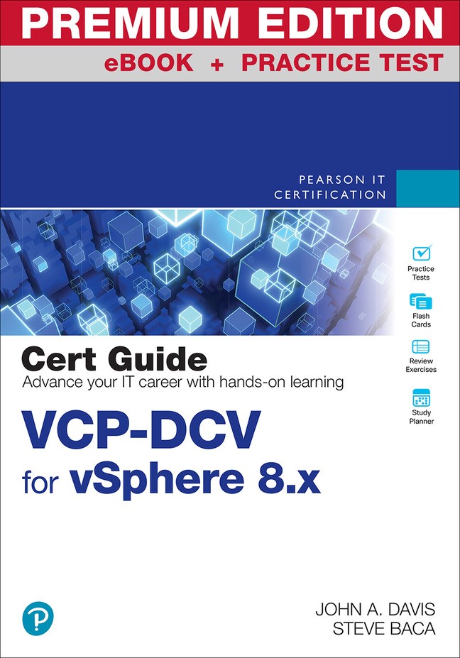 VCP-DCV for vSphere 8.x Official Cert Guide Premium Edition and Practice Test, 5th Edition