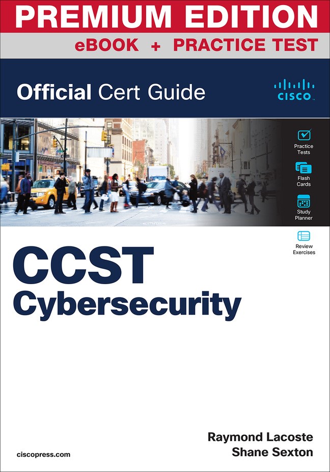 CCST Cybersecurity Cert Guide Premium Edition and Practice Test