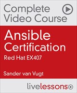 Ansible Certification Complete Video Course: Red Hat EX407