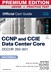 CCNP Data Center Application Centric Infrastructure 300-620 DCACI Official Cert Guide (Version 1.1 2023 Update) Premium Edition and Practice Test, 2nd Edition